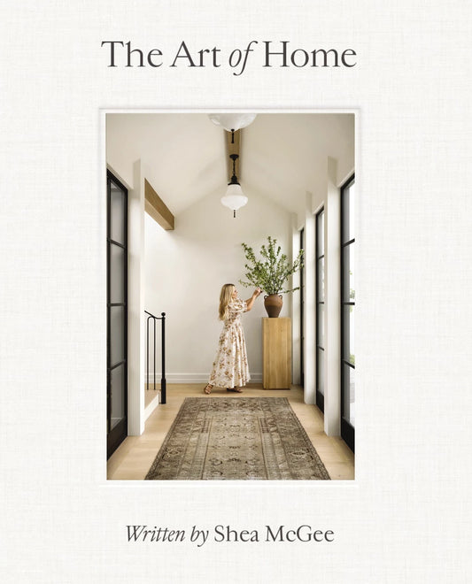 The Art of Home
A Designer Guide to Creating an Elevated Yet Approachable Home
By: Shea McGee
